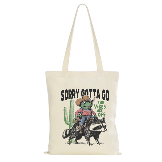 Tote - Sorry Gotta Go